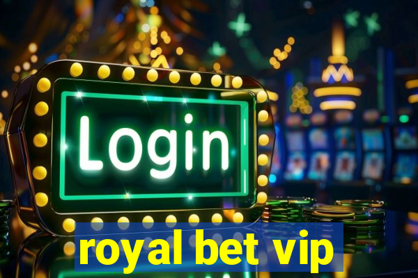 royal bet vip